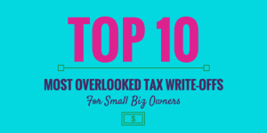 Top 10 Tax Write-Offs For Small Biz - Holly Jean